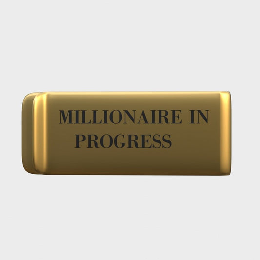 MILLIONAIRE IN PROGRESS - GOLD